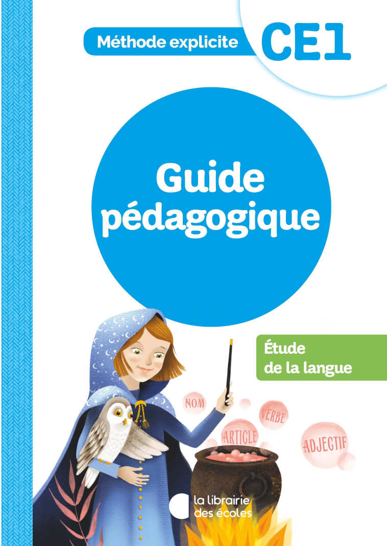 Méthode Explicite - Etude de la langue CE1 (2021) - Guide Pédagogique - Cécile Dalle, Jean-Christophe Pellat - LIB DES ECOLES