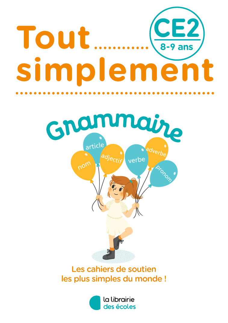 Tout simplement - Grammaire CE2 - Audrey JEUNET, Audrey JEUNET - LIB DES ECOLES