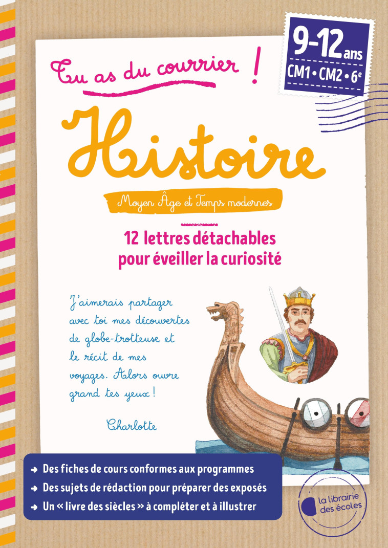 Tu as du courrier ! Histoire - Moyen Age et Temps modernes Cycle 3 - Mélissa Faidherbe, Marie Bancel - LIB DES ECOLES