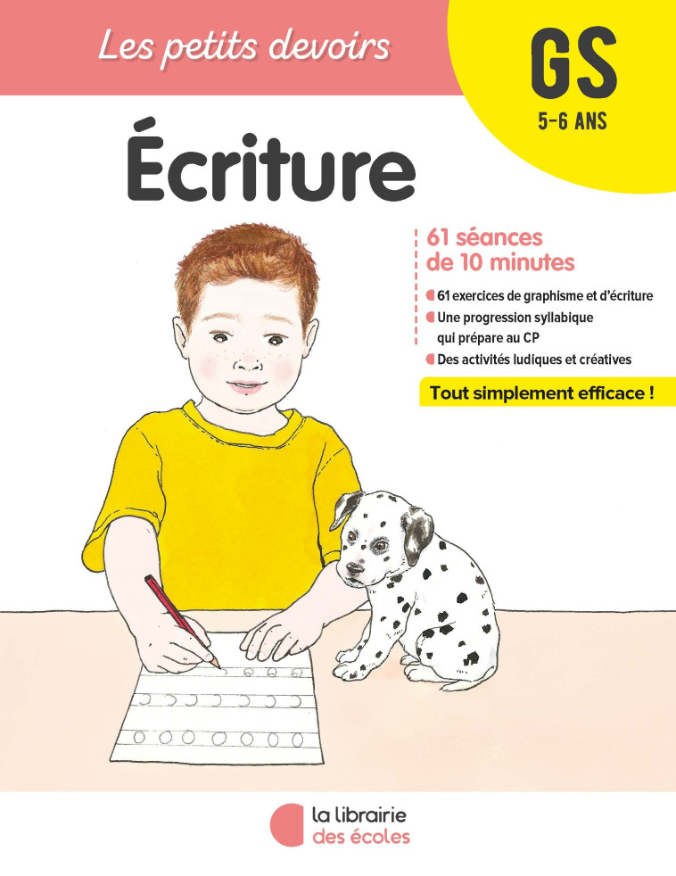 Les petits devoirs – Ecriture GS - Cathy Le Bris - LIB DES ECOLES