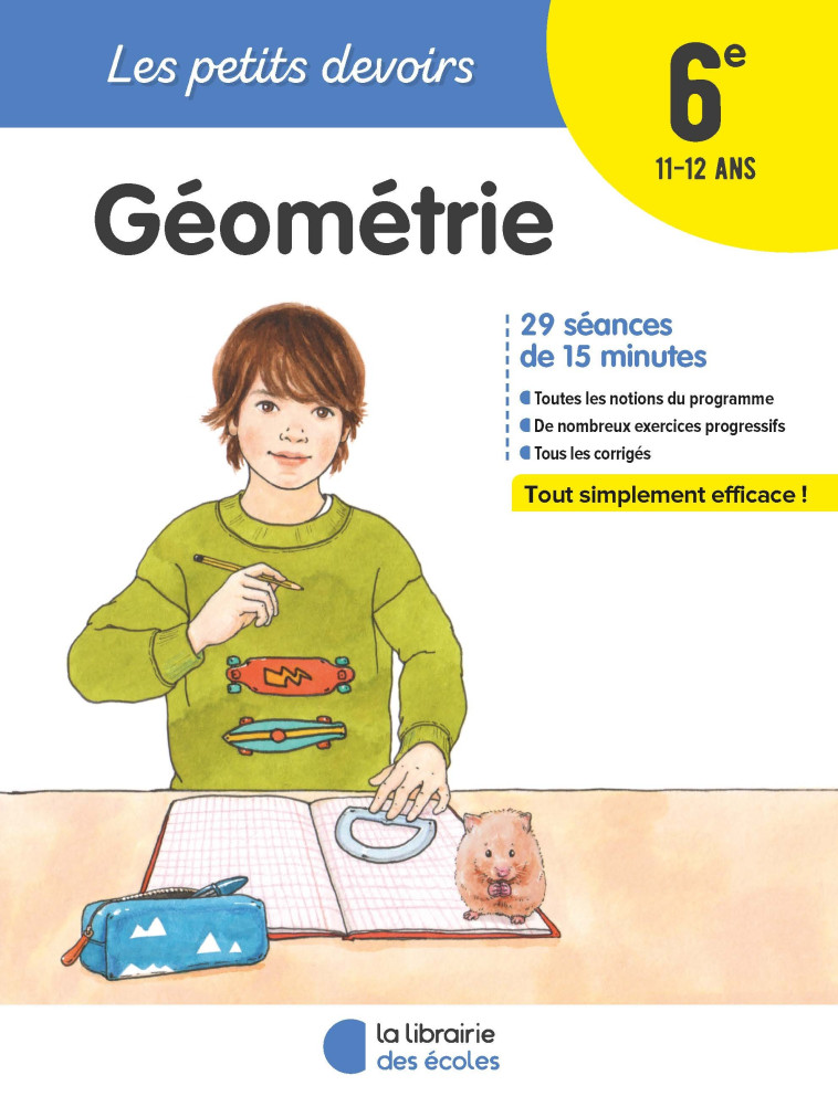 Les petits devoirs - Géométrie 6e - Alice Gravier, CHANTAL KRITTER - LIB DES ECOLES