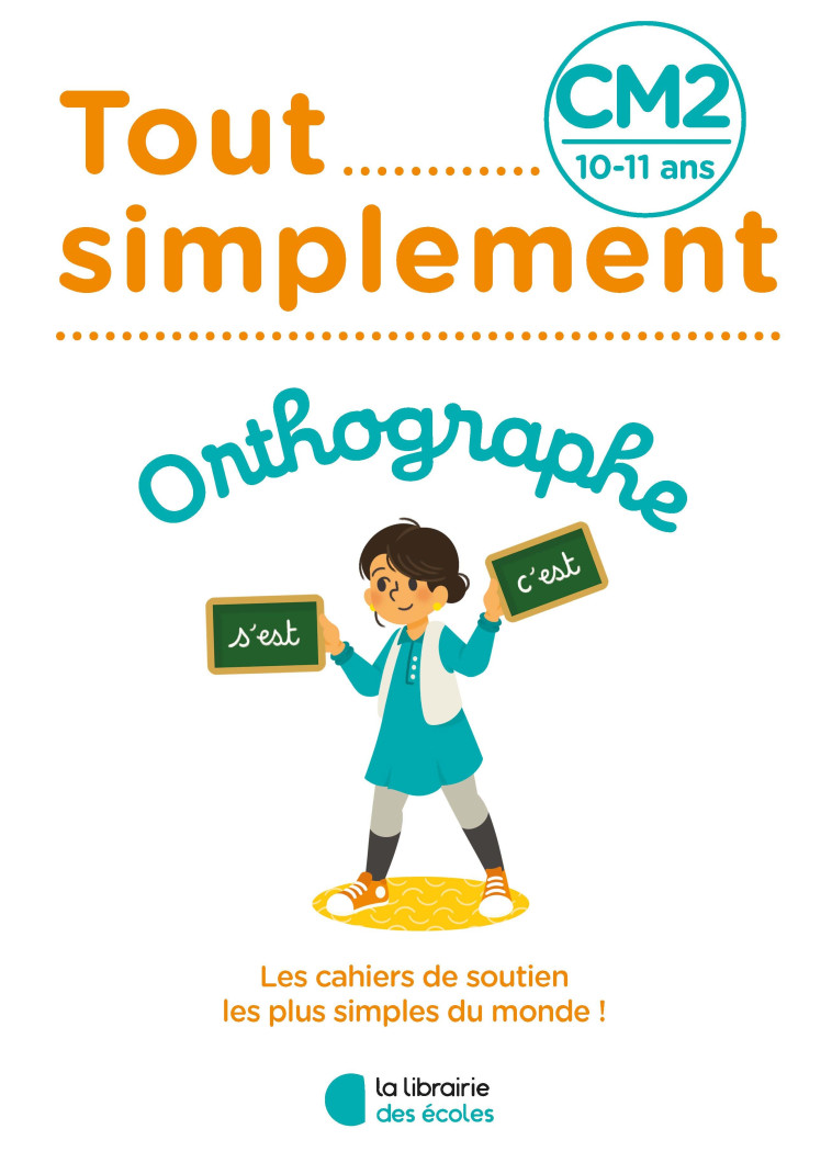 Tout Simplement - Orthographe CM2 - Anne  Balaguier - LIB DES ECOLES