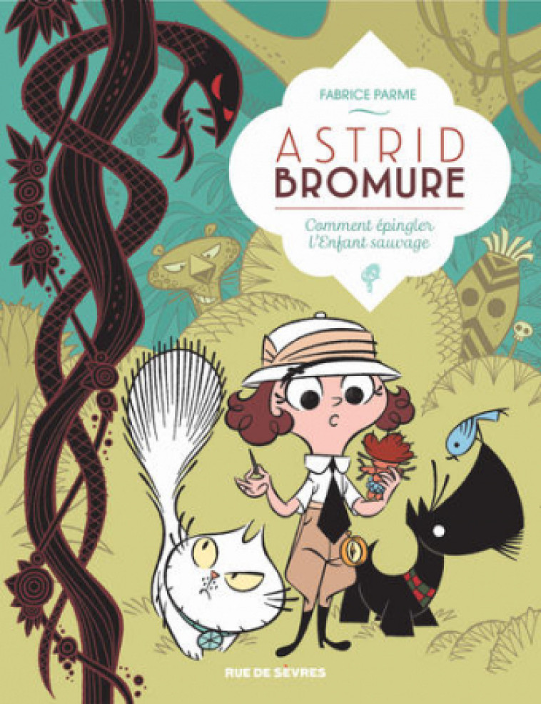 Astrid Bromure T3 : Comment épingler l'Enfant sauvage -  Parme Fabrice,  Parme Fabrice - RUE DE SEVRES