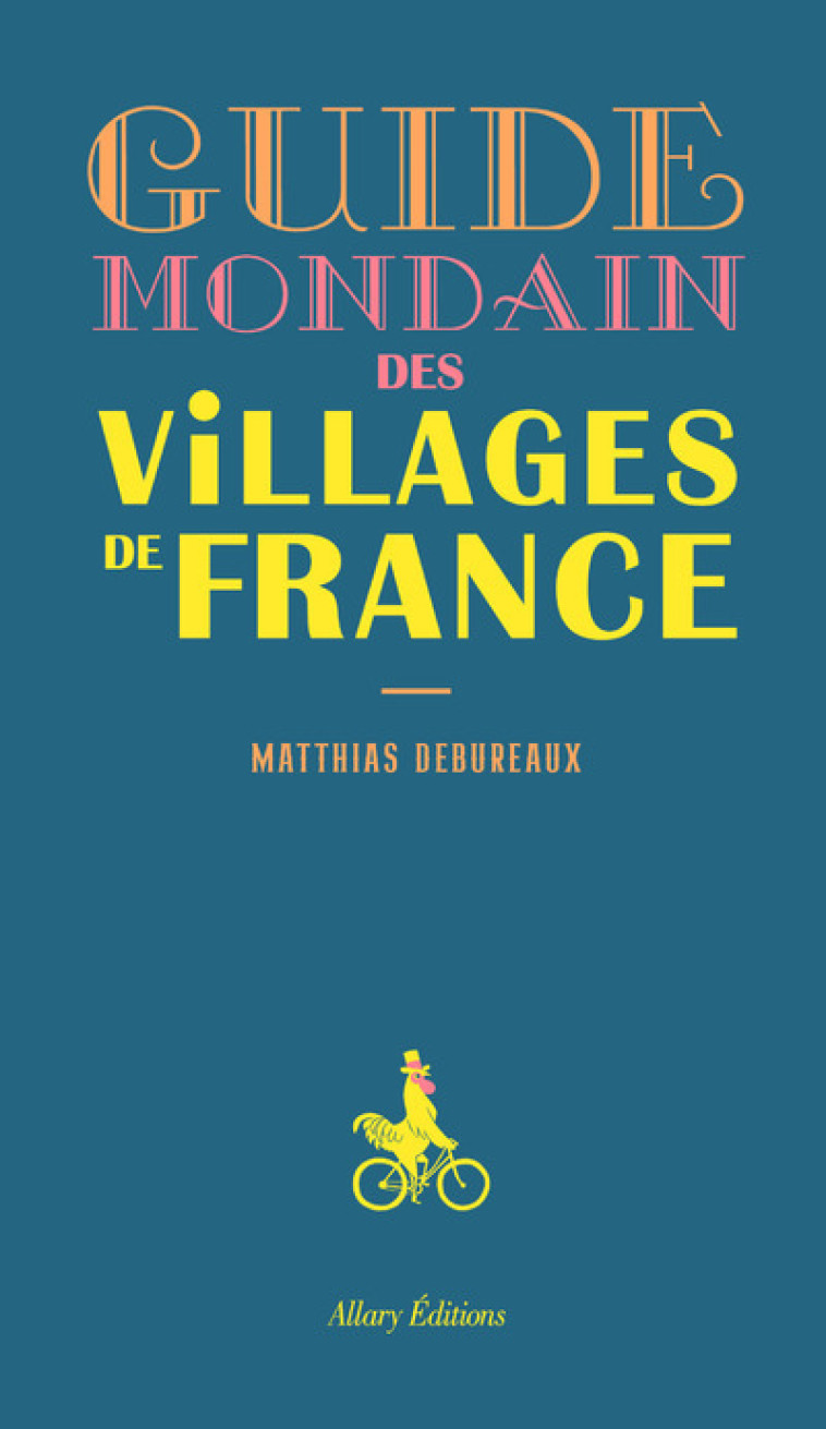 Guide mondain des villages de France - Matthias Debureaux - ALLARY