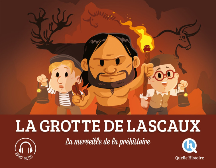 La Grotte de Lascaux - XXX - QUELLE HISTOIRE