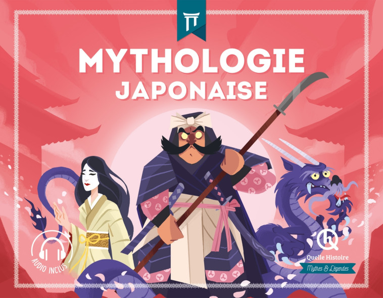 Mythologie japonaise - XXX - QUELLE HISTOIRE