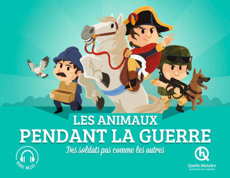 Les animaux pendant la guerre - XXX - QUELLE HISTOIRE