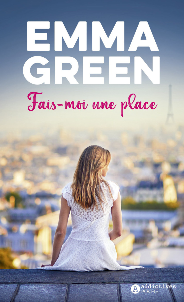 Fais-moi une place - Emma Green - ADDICTIVES