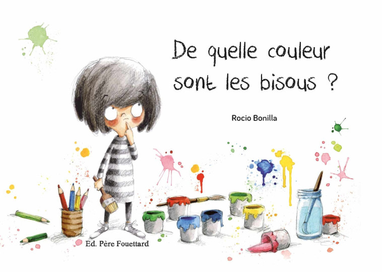 DE QUELLE COULEUR SONT LES BISOUS ? - Rocio Bonilla - PERE FOUETTARD