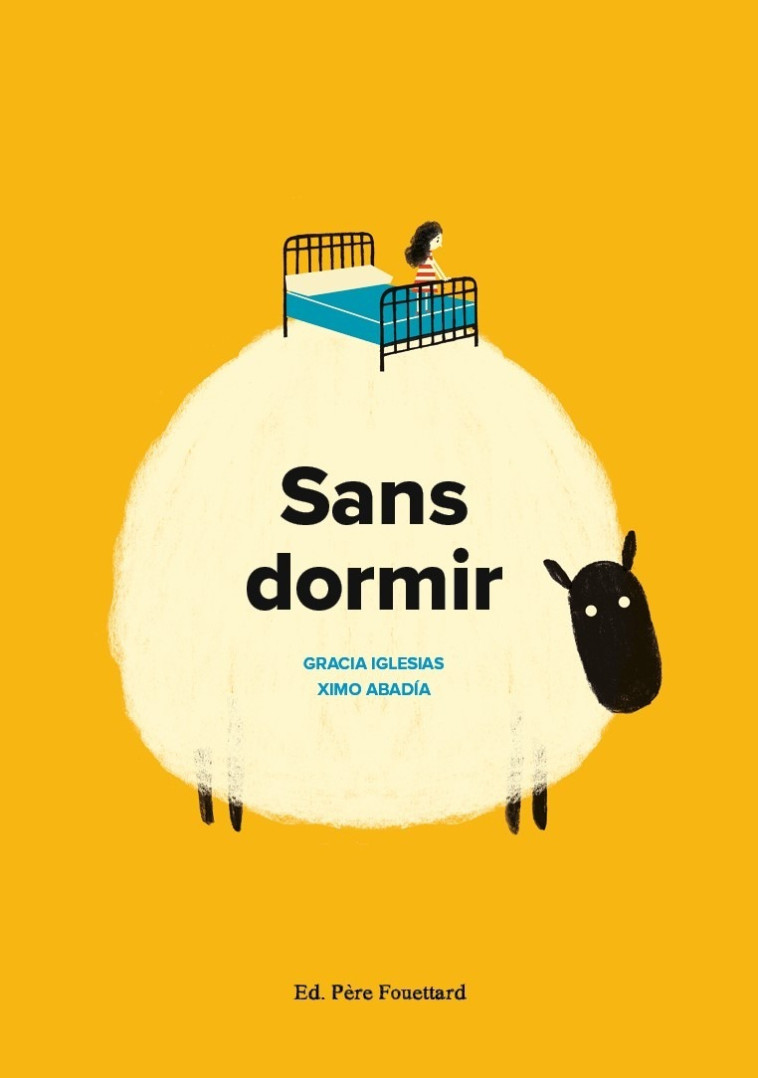 SANS DORMIR - Gracia IGLESIAS, Ximo Abadia - PERE FOUETTARD