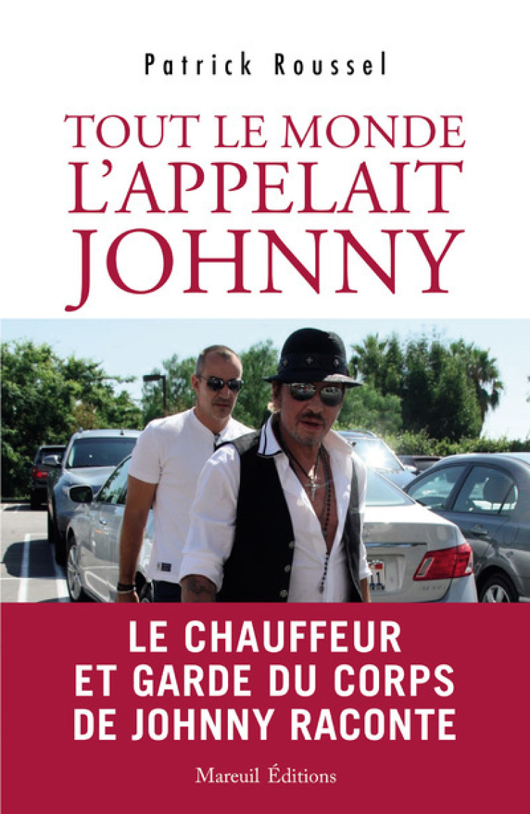 Tout le monde l'appelait Johnny - Patrick Roussel - MAREUIL EDITION