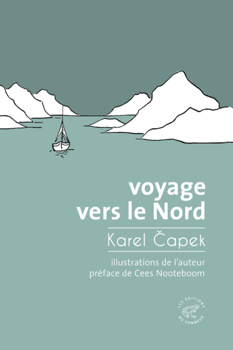 Voyage vers le Nord - Karel Capek, Cees Nooteboom, Benoît MEUNIER, Karel Capek, Karel Capek, Cees Nooteboom, Benoît MEUNIER - SONNEUR