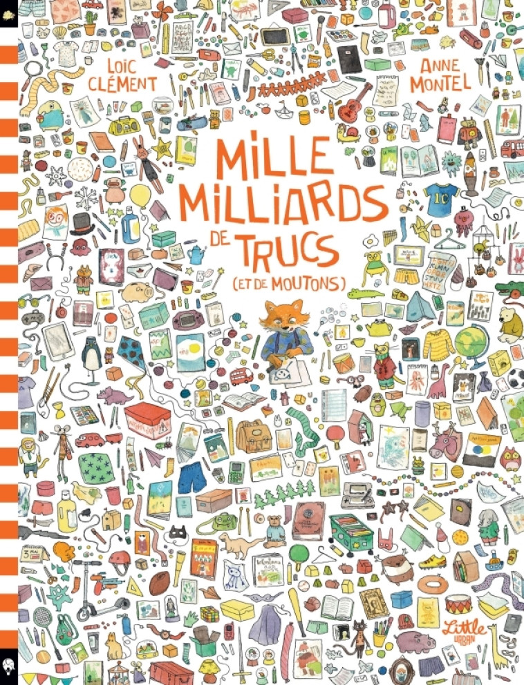 Mille milliards de trucs (et de moutons) - Clément Loïc Clément Loïc, Montel Anne Montel Anne - LITTLE URBAN