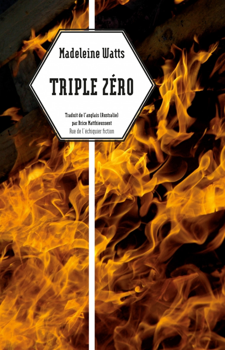 Triple zéro - Madeleine WATTS, Brice Matthieussent - RUE ECHIQUIER