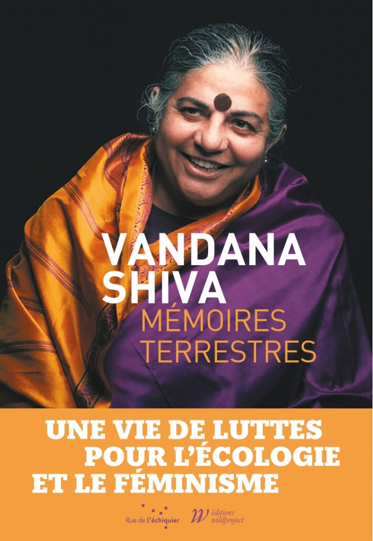 Mémoires terrestres - Vandana Shiva, Marin SCHAFFNER - RUE ECHIQUIER