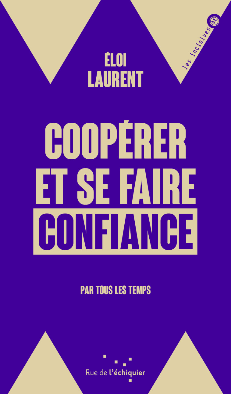 Coopérer et se faire confiance - Par tous les temps - Éloi Laurent - RUE ECHIQUIER