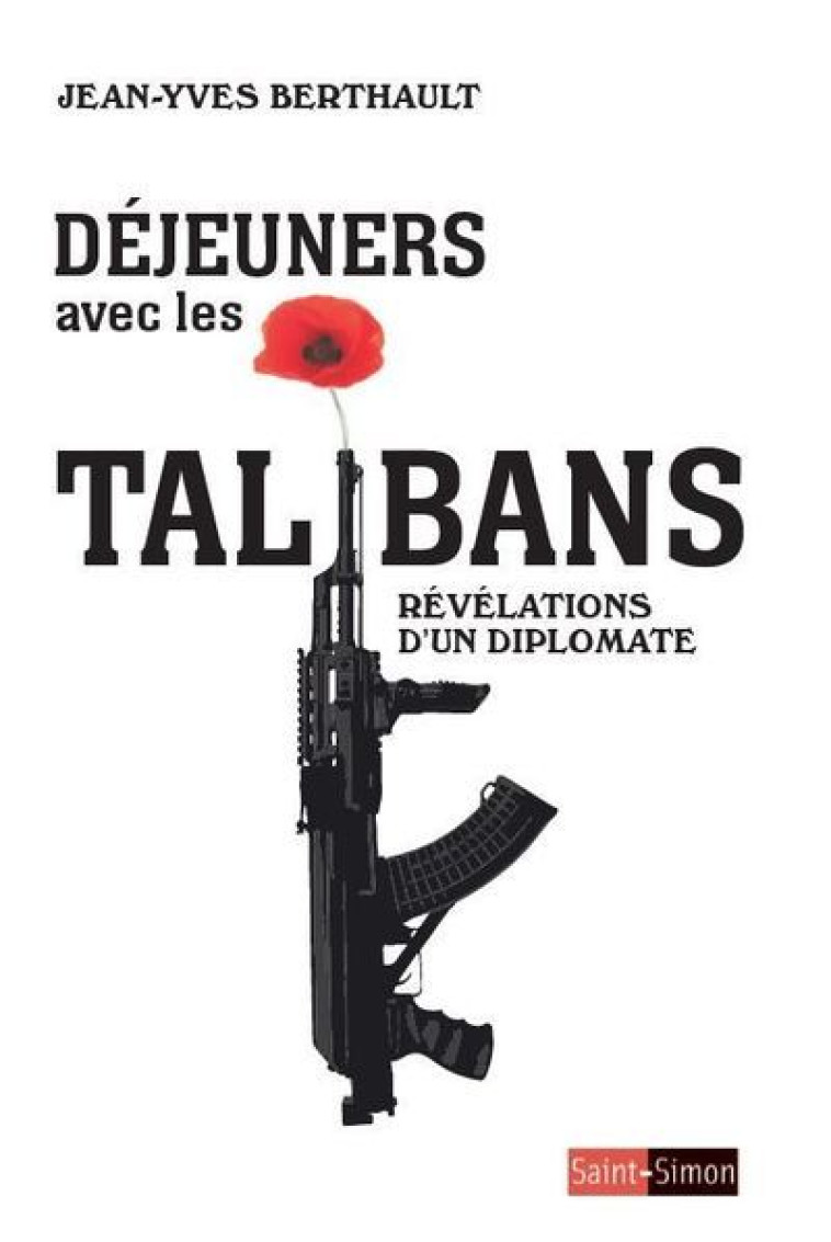 Déjeuners avec les talibans - Jean-Yves Berthault - SAINT SIMON