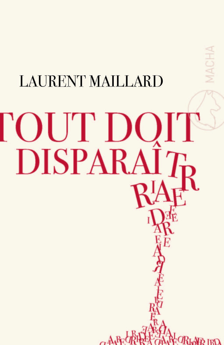 Tout doit disparaître - Laurent Maillard - MACHA