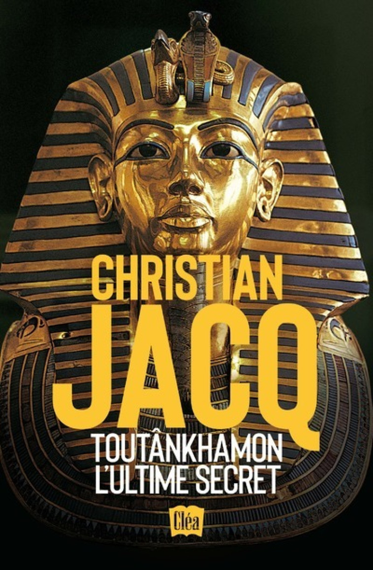 Toutânkhamon, l'ultime secret - Christian Jacq - XO