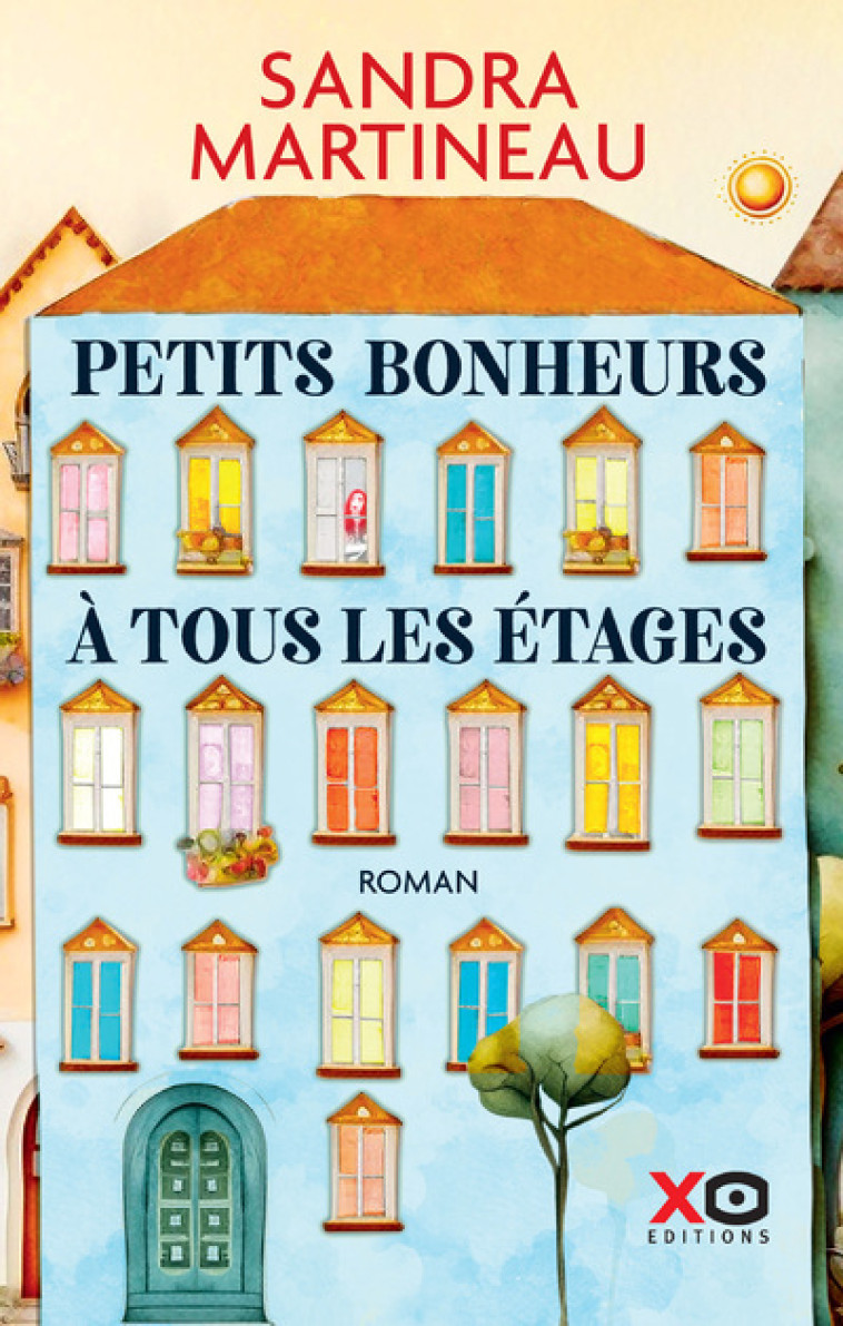 Petits bonheurs à tous les étages - sandra martineau - XO