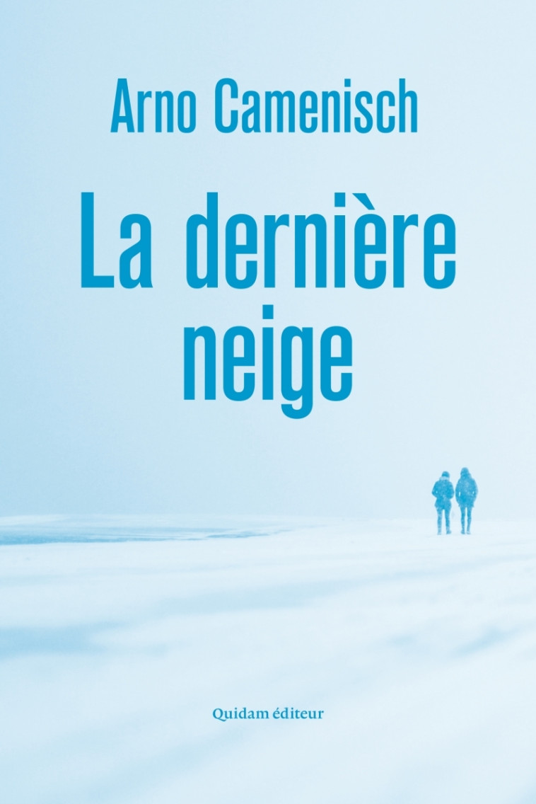 La Dernière Neige - Arno CAMENISCH, Camille LUSCHER - QUIDAM