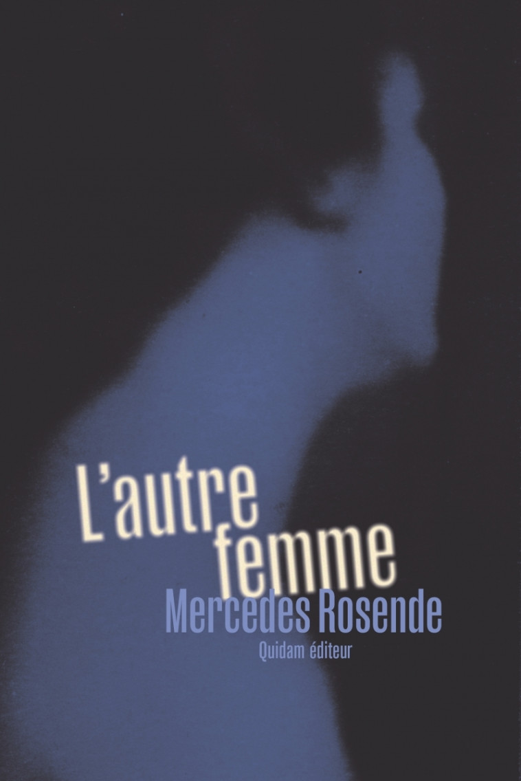 L'Autre Femme - Mercedes ROSENDE, Marianne Millon - QUIDAM