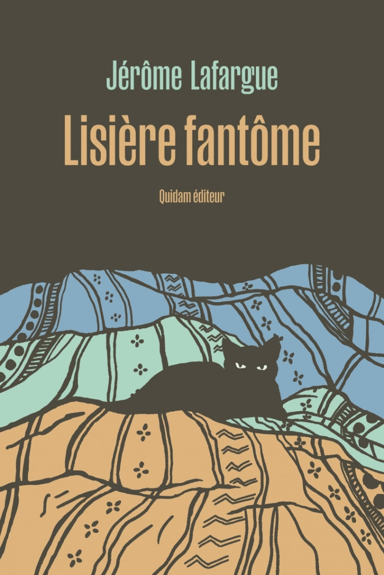 Lisière fantôme - Jérôme Lafargue - QUIDAM