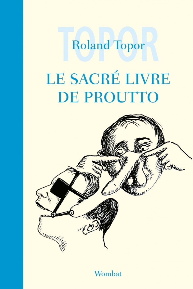 Le Sacré Livre de Proutto - Roland Topor - WOMBAT