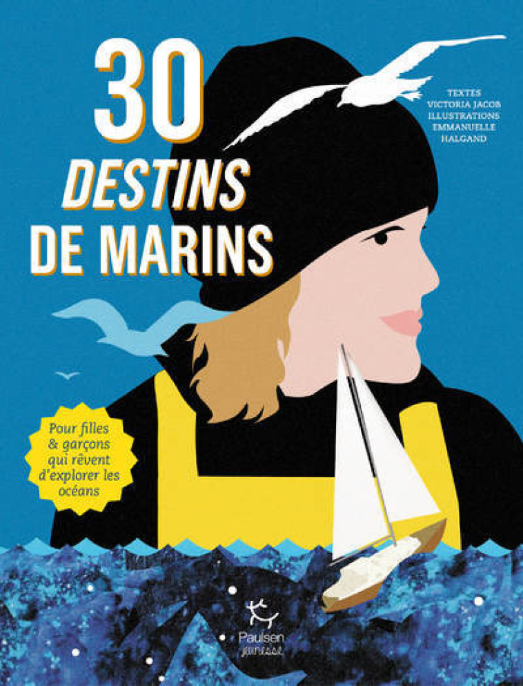 30 destins de marins - Victoria Jacob, Emmanuelle Halgand - PAULSEN