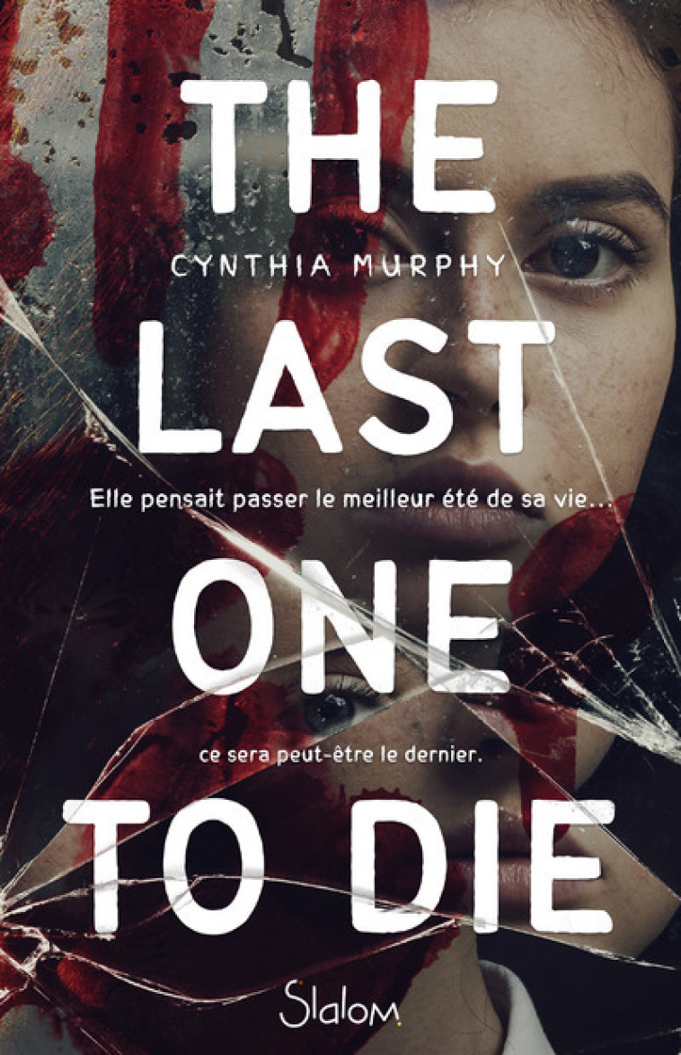 The Last One to Die - Cynthia Murphy, Timothée Roblin - SLALOM