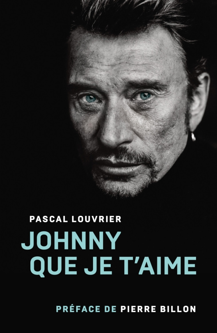 Johnny que je t'aime - Pascal Louvrier, Pierre Billon - TOHU-BOHU