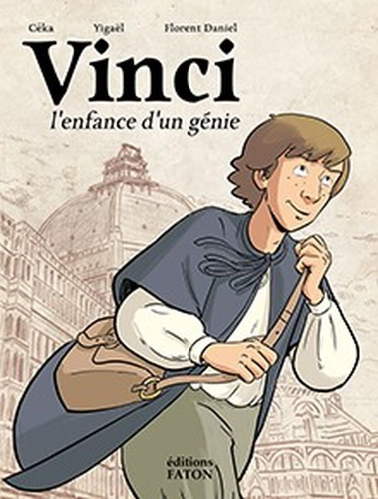 Vinci, l'enfance d'un génie -  Yigaël,  CEKA - FATON JEUNESSE