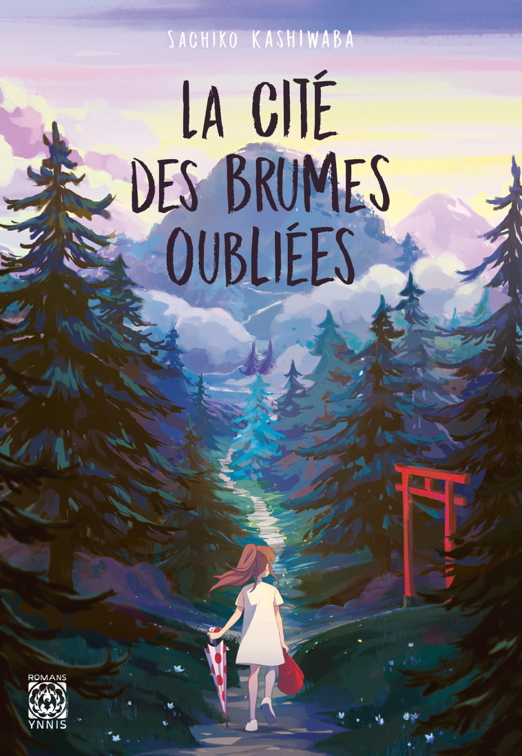 La Cité des brumes oubliées - Sachiko Kashiwaba, Nesrine Mezouane - YNNIS