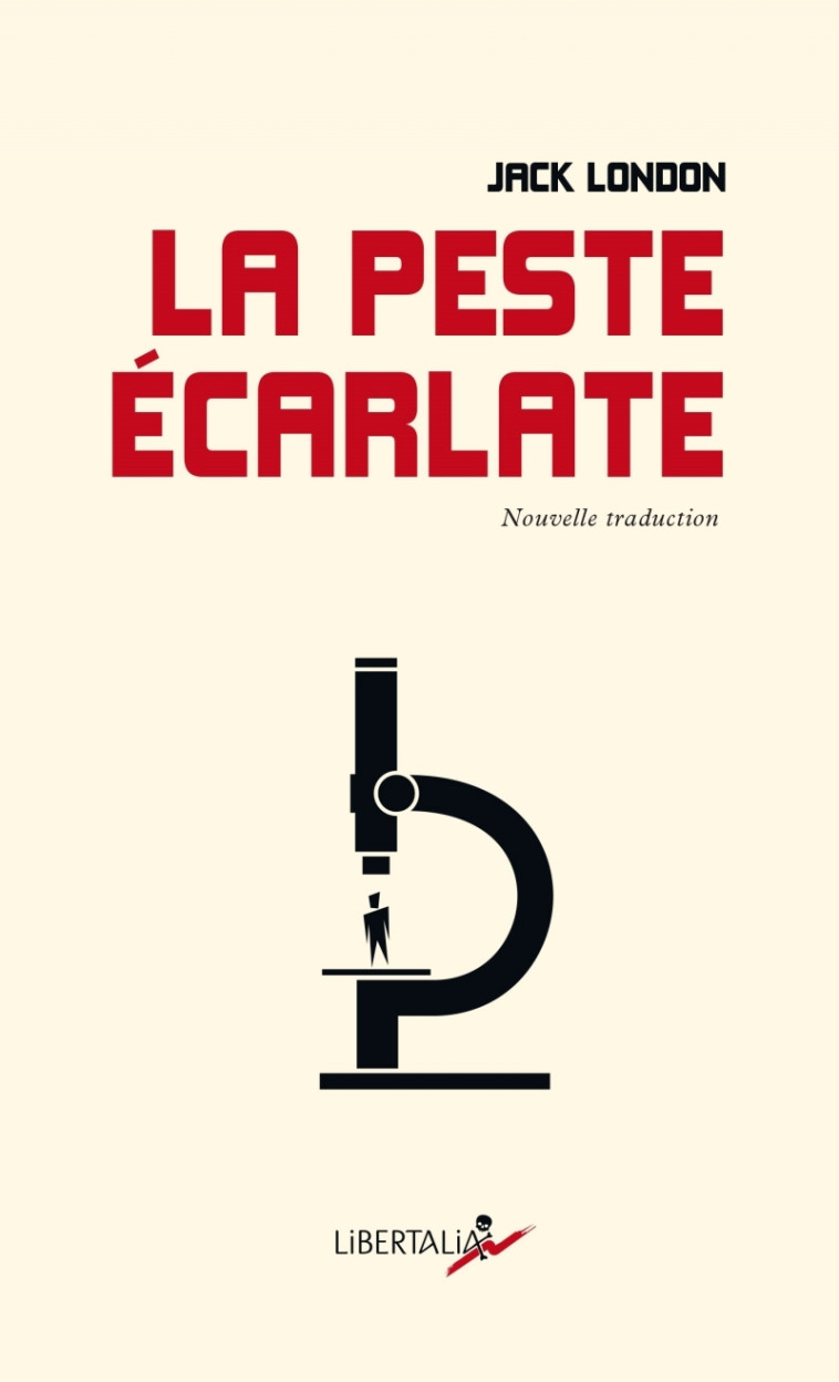 La Peste écarlate - Suivie de Le Masque de la Mort rouge (Ed - Jack London, Philippe Mortimer - LIBERTALIA