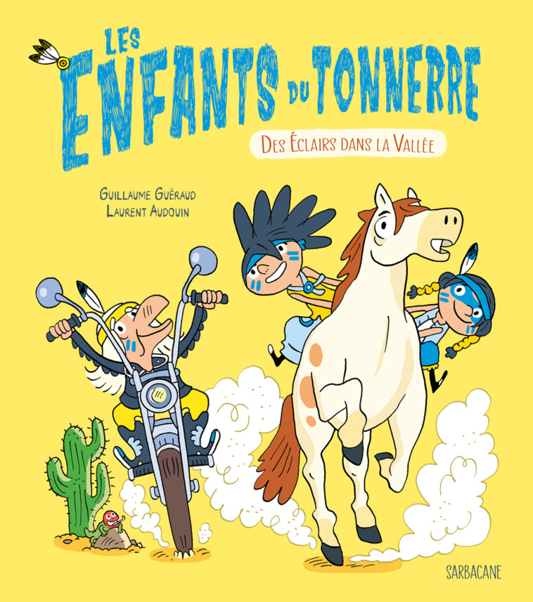 Les enfants du tonnerre - Des éclairs dans la vallée - Guillaume Guéraud, Laurent Audouin - SARBACANE