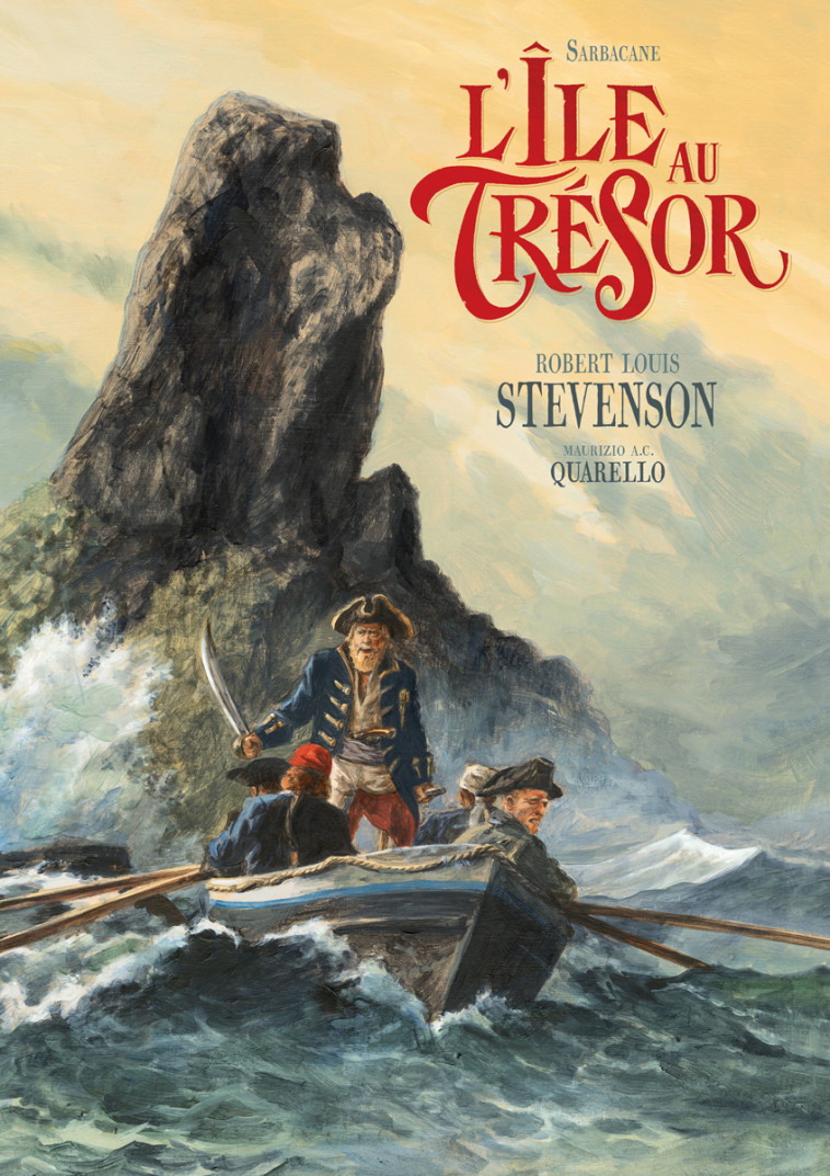 L'Île au trésor - Robert Louis Stevenson, Maurizio A.C. Quarello - SARBACANE