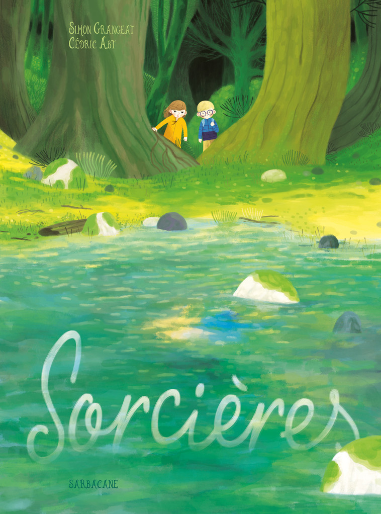 Sorcières - Simon Grangeat, CEDRIC ABT - SARBACANE