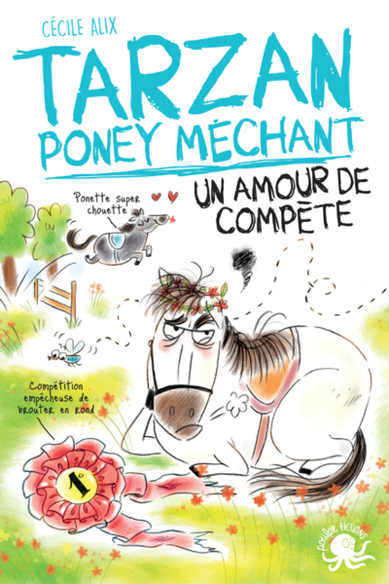 Tarzan, poney méchant - Un amour de compète - Cécile Alix, Chiara Baglioni - POULPE FICTIONS