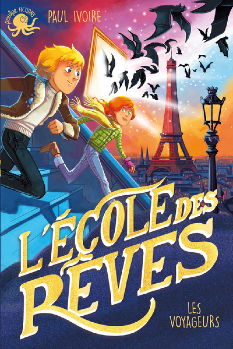 L'Ecole des rêves - Les Voyageurs - Antoine Brivet, Paul IVOIRE - POULPE FICTIONS