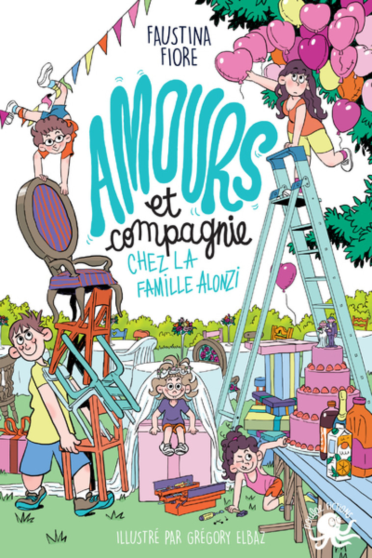 Amours et compagnie chez la famille Alonzi - Tome 2 - Faustina Fiore, Gregory Elbaz, Faustina Fiore, Gregory Elbaz - POULPE FICTIONS