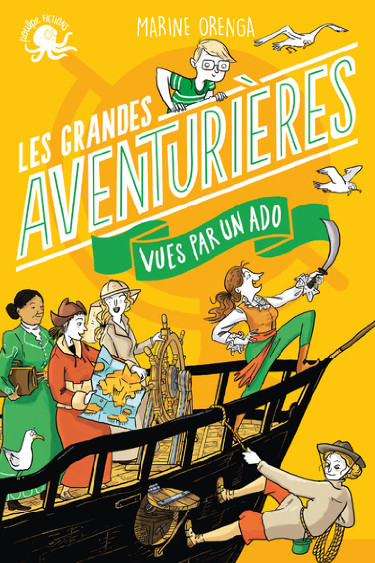 100 % Bio - Les Grandes Aventurières vues par un ado - Marine Orenga, Sylvie Eder, Marine Orenga, Sylvie Eder - POULPE FICTIONS