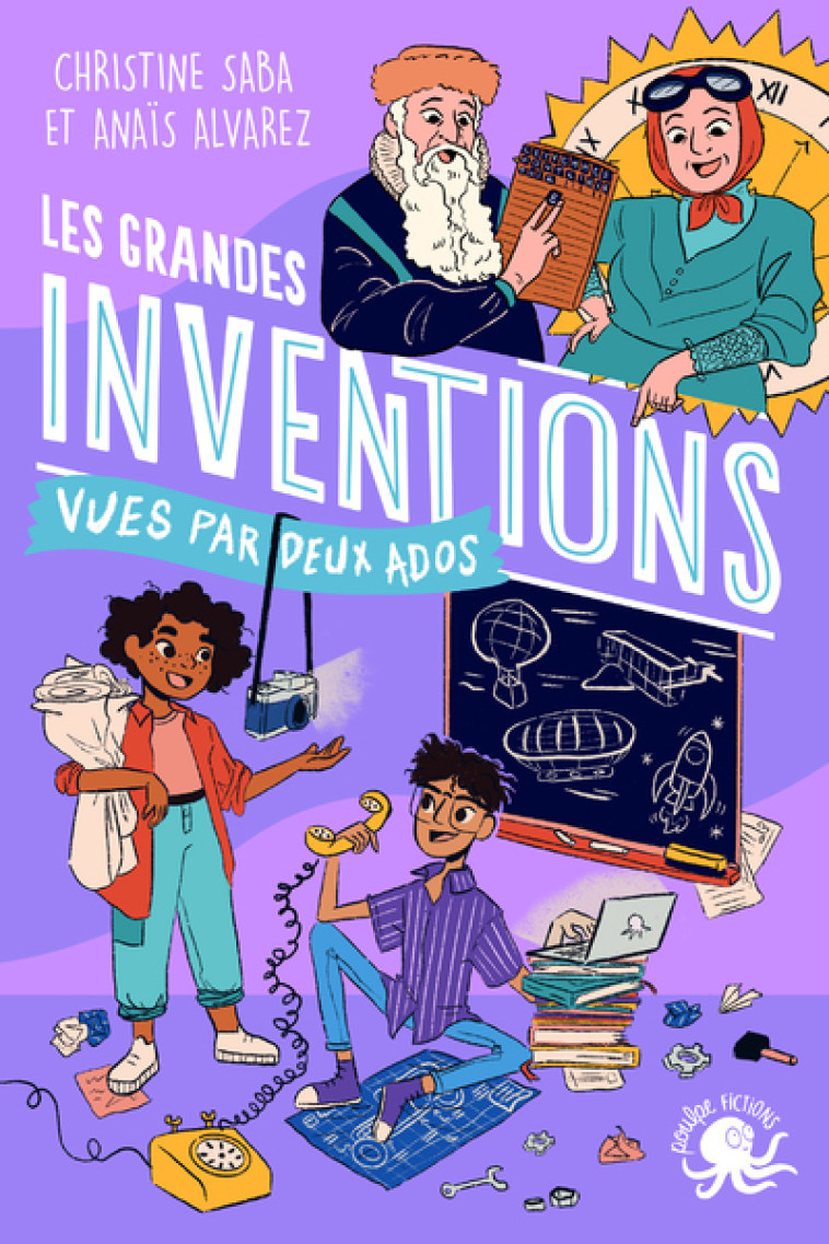 100 % Bio - Les grandes inventions vues par deux ados - Christine Saba, Anaïs Alvarez - POULPE FICTIONS