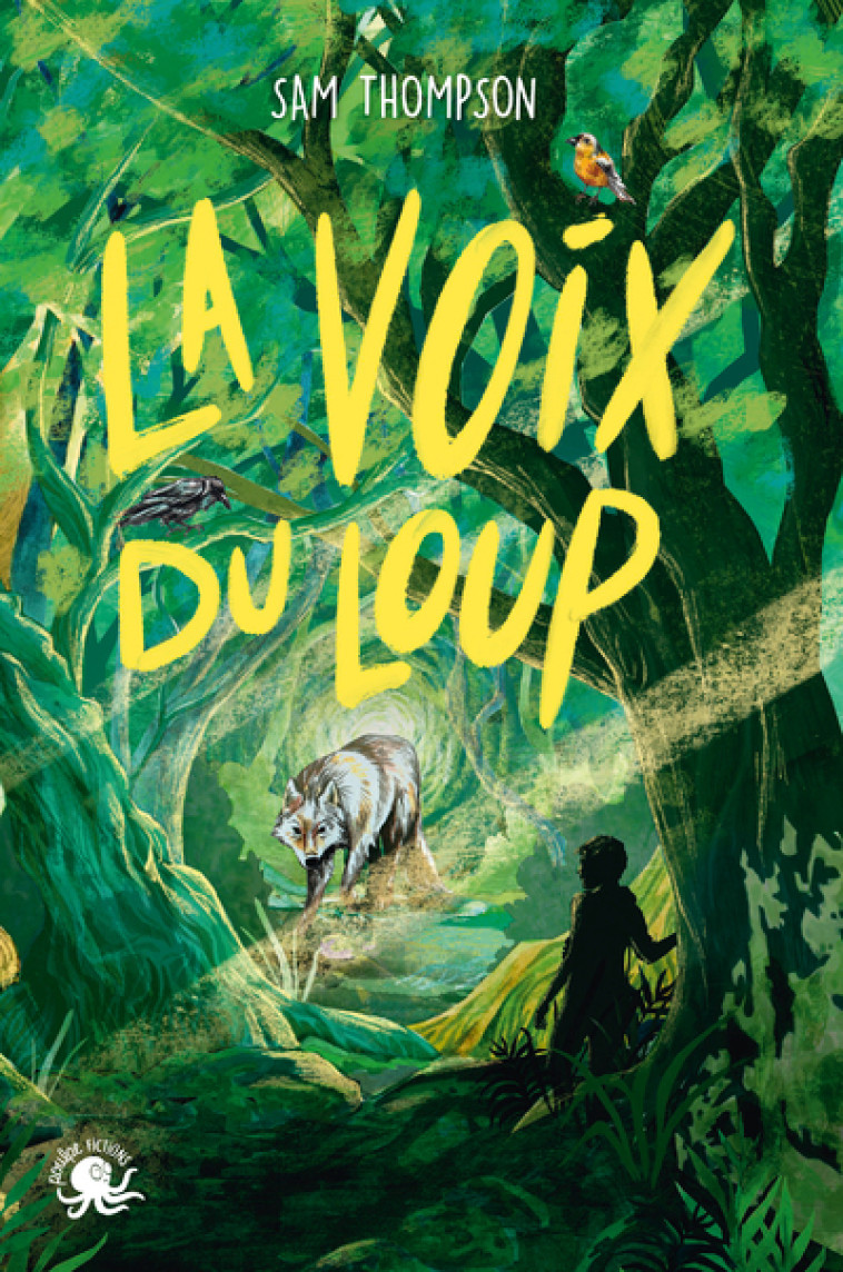 La Voix du loup - Sam Thompson, Anna Tromop, Naomi Kodo - POULPE FICTIONS