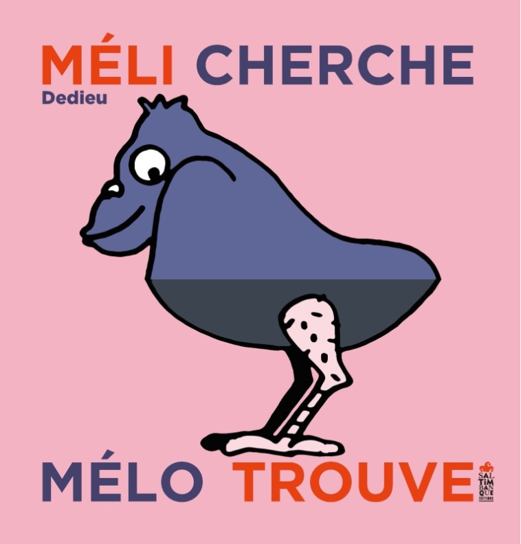 Méli cherche et Mélo trouve - Thierry Dedieu - SALTIMBANQUE