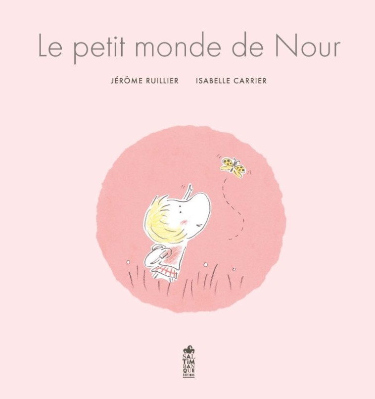 Le petit monde de Nour - Jérôme Ruillier, Isabelle Carrier - SALTIMBANQUE