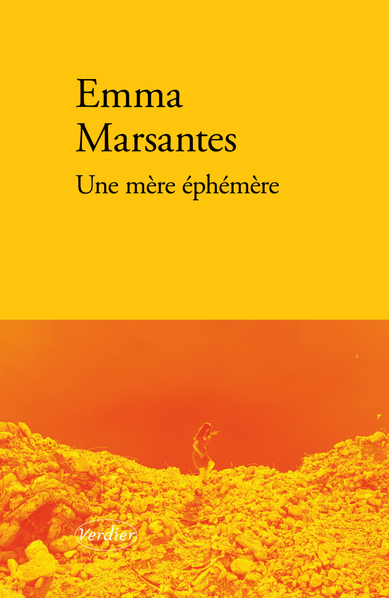 Une mère éphémère - Emma Marsantes - VERDIER