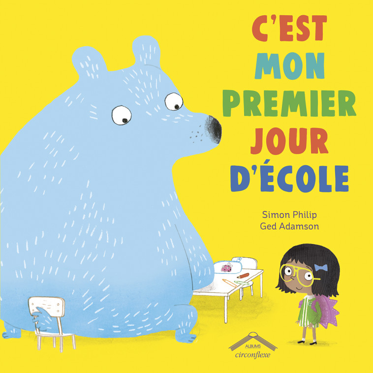 C'est mon premier jour d'école - Simon Philip, Ged Adamson - CIRCONFLEXE