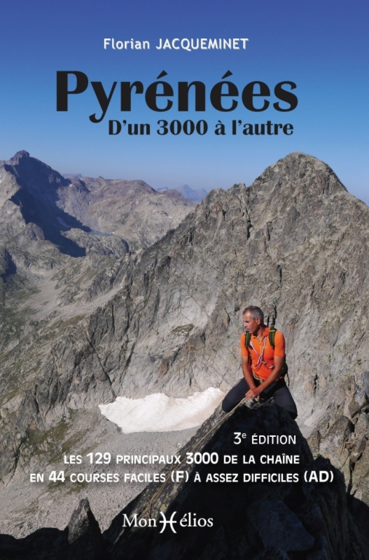 Les Pyrénées, d'un 3000 à l'autre - Florian Jacqueminet - MONHELIOS