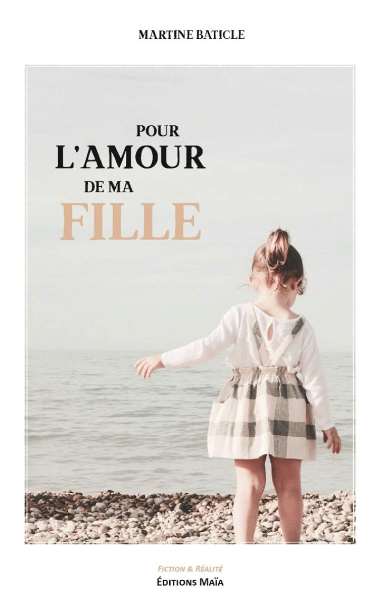 Pour l'amour de ma fille - Martine Baticle - MAIA