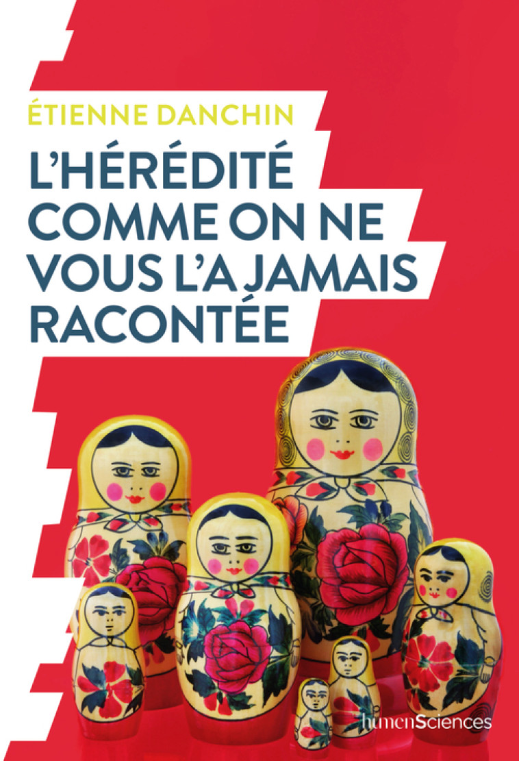 L'hérédité comme on ne vous l'a jamais racontée - Étienne Danchin - HUMENSCIENCES